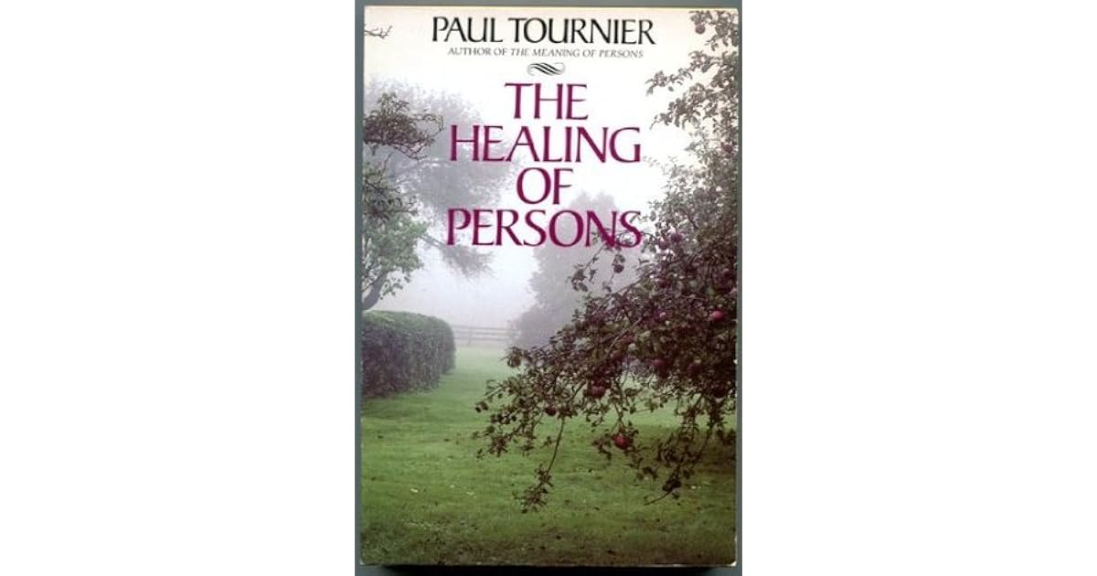 The Healing of Persons by Paul Tournier