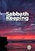 Sabbath Keepers - Answering the Arguments