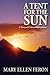 A Tent for the Sun (The Extraordinary Love Series Book 1)