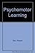 Psychomotor Learning