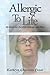 Allergic to Life by Kathryn Chastain Treat