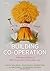 Building Co-operation: A Business History of The Co-operative Group, 1863-2013