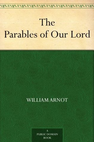 The Parables of Our Lord (Kindle Edition)