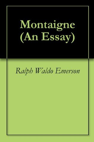 Montaigne (An Essay)