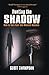 Hunting the Shadow