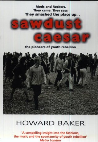 Sawdust Caesar: The Pioneers of Youth Rebellion (Paperback)
