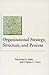 Organizational Strategy, Structure, and Process (Stanford Business Books)