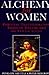 Alchemy for Women by Penelope Shuttle