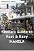 Sheila's Guide to Fast & Easy Manila (Fast & Easy Travel Book 6)