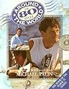 Around the World in 80 Days Michael Palin by Michael Palin