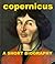 Copernicus - A Short Biography