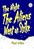 The Night the Aliens went o...