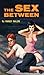 The Sex Between (Lesbian Pulp Fiction)