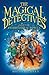 The Magical Detectives and the Forbidden Spell (The Magical Detective Agency)