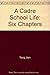 A Cadre School Life: Six Chapters