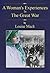 A Woman's Experiences In The Great War [Illustrated]
