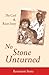 No Stone Unturned by Rosemarie Stone No Stone Unturned by Rosemarie Stone