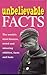 Unbelievable Facts: The World's Most Bizarre, Weird and Amazing Oddities, Facts and Feats (Trivia)