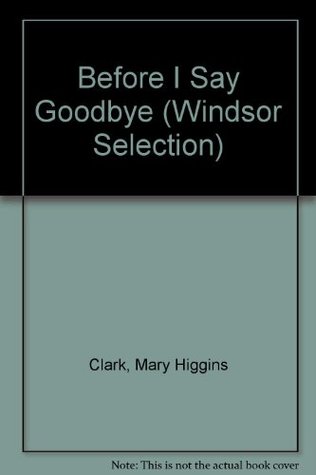 Before I Say Goodbye