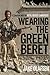 Wearing the Green Beret by Jake Olafsen