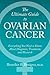 The Ultimate Guide to Ovarian Cancer