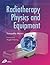 Radiotherapy Physics and Equipment