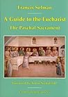 A Guide to the Eucharist: The Paschal Sacrament