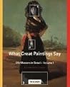 What Great Paintings Say: Vol. 1 (Big)