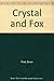 Crystal and Fox: A play in ...