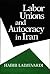 Labor Unions and Autocracy in Iran (Contemporary Issues in the Middle East)