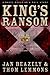 King's Ransom by Jan Beazely King's Ransom by Jan Beazely