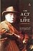 THE ACT OF LIFE: An Autobiography (1)
