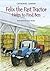 Felix the Fast Tractor Helps to Find Ben: But Where Can He Be? (Felix the Fast Tractor)