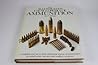 The Illustrated Encyclopedia of Ammunition