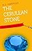 The Cerulean Stone