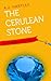 The Cerulean Stone