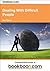 Dealing With Difficult People by Ken Pierce