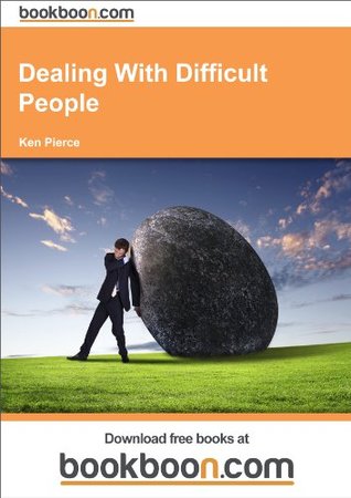 Dealing With Difficult People (Kindle Edition)