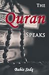 The Quran Speaks by Bahis Sedq The Quran Speaks by Bahis Sedq