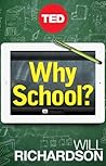 Why School? by Will Richardson