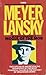 Meyer Lansky: mogul of the mob