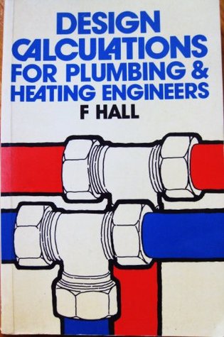 Design Calculations for Plumbing and Heating Engineers (Paperback)