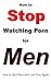 How to Stop Watching Porn f...