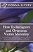 How To Recognize and Overcome Victim Mentality: Book 1 in series Revised October 2021