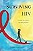 Surviving HIV: Growing Up a Secret and Being Positive