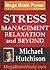 Stress Management, Relaxation, and Beyond