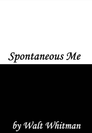Spontaneous Me (Kindle Edition)