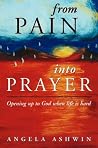 From Pain into Prayer From Pain into Prayer