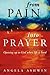 From Pain into Prayer by Angela Ashwin