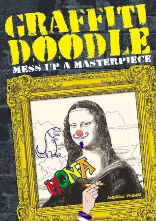 Graffiti Doodle: Mess Up a Masterpiece (Paperback)